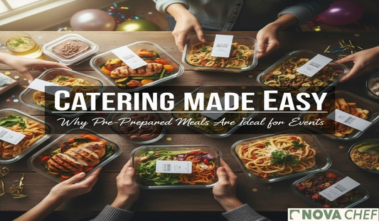 Catering Made Easy: Why Pre-Prepared Meals Are Ideal for Events